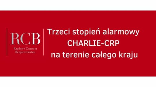 Trzeci stopień alarmowy CRP na terenie całego kraju