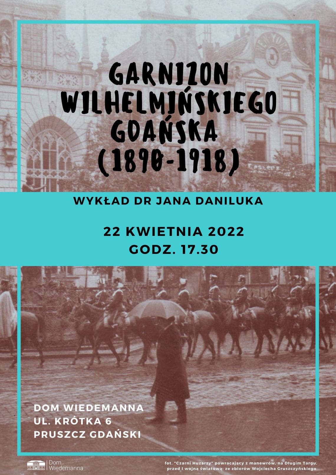 Poznaj historię garnizonu wilhelmińskiego Gdańska